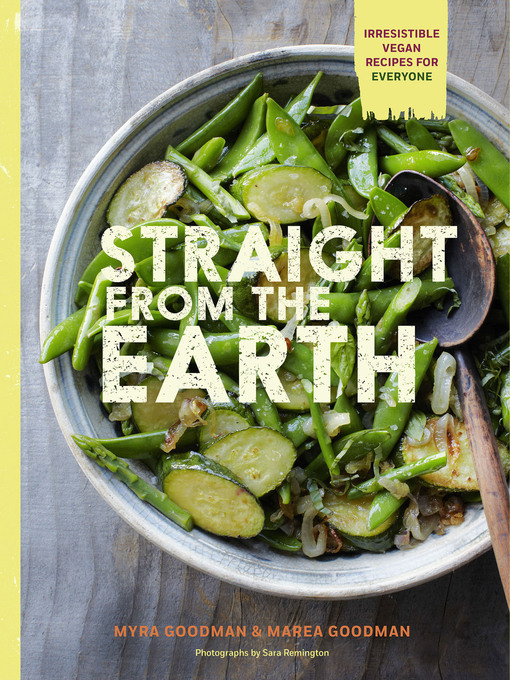 Title details for Straight from the Earth by Myra Goodman - Available